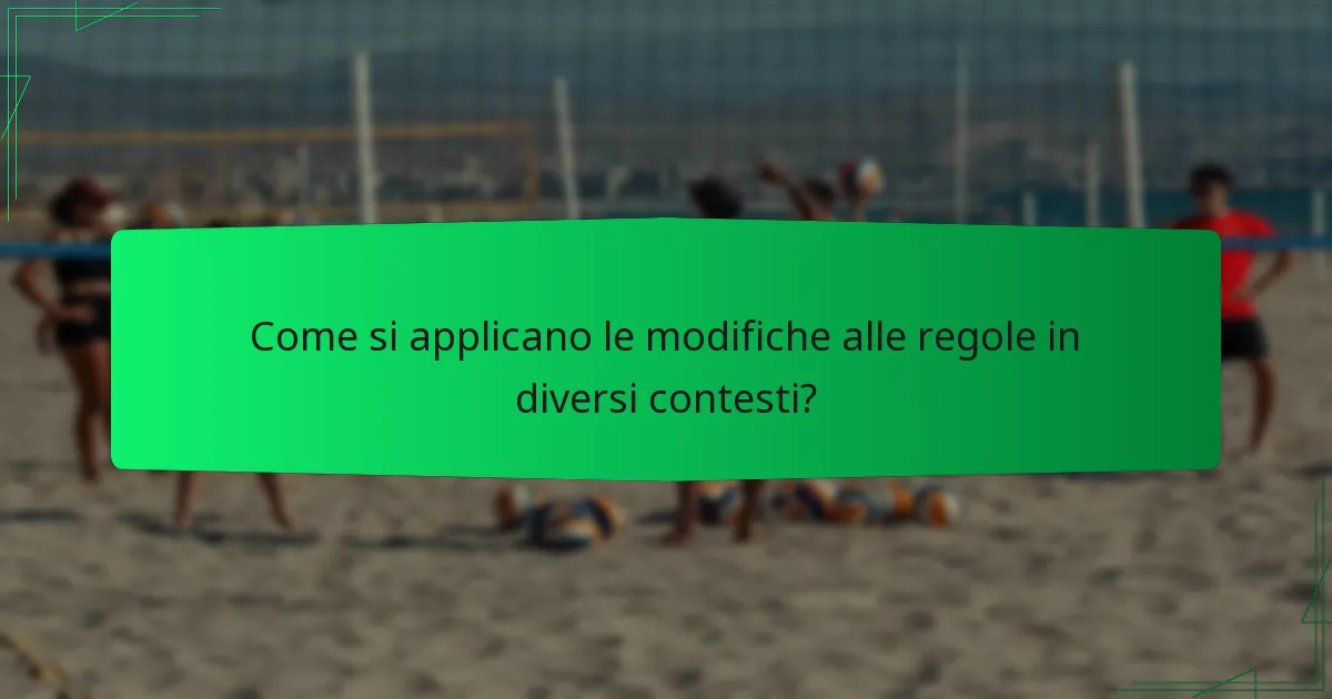 Come si applicano le modifiche alle regole in diversi contesti?
