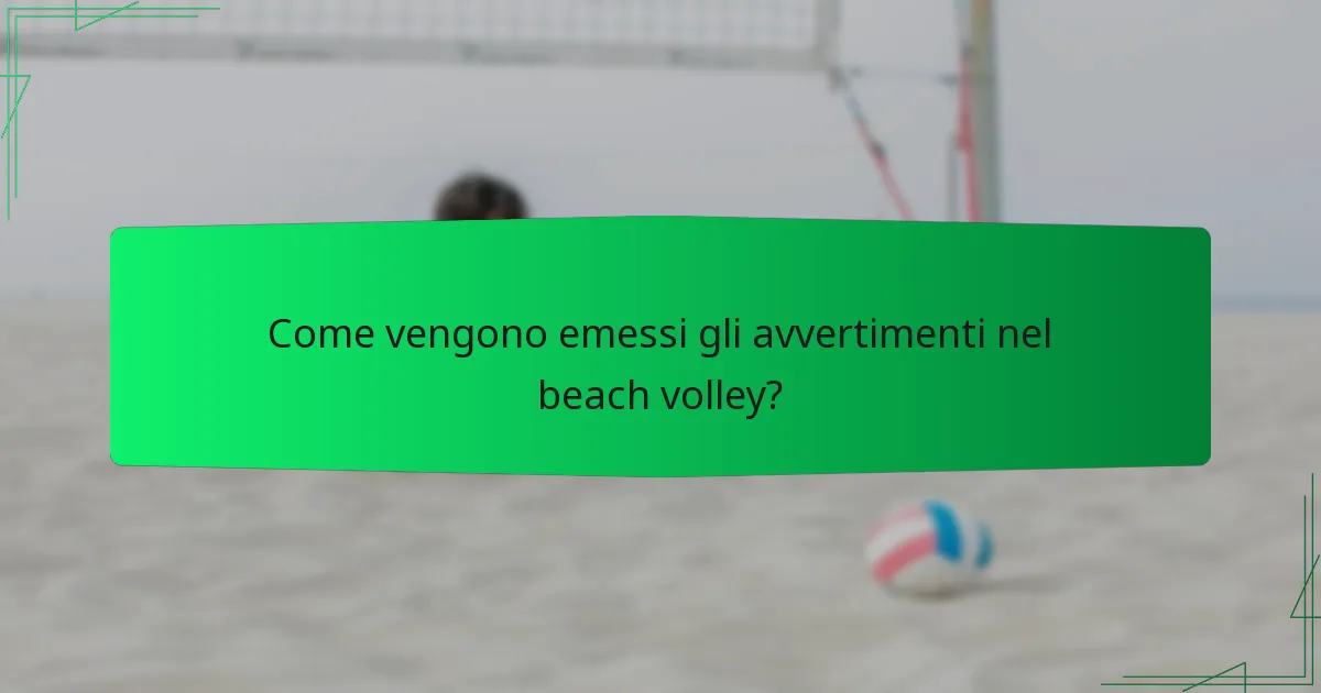Come vengono emessi gli avvertimenti nel beach volley?