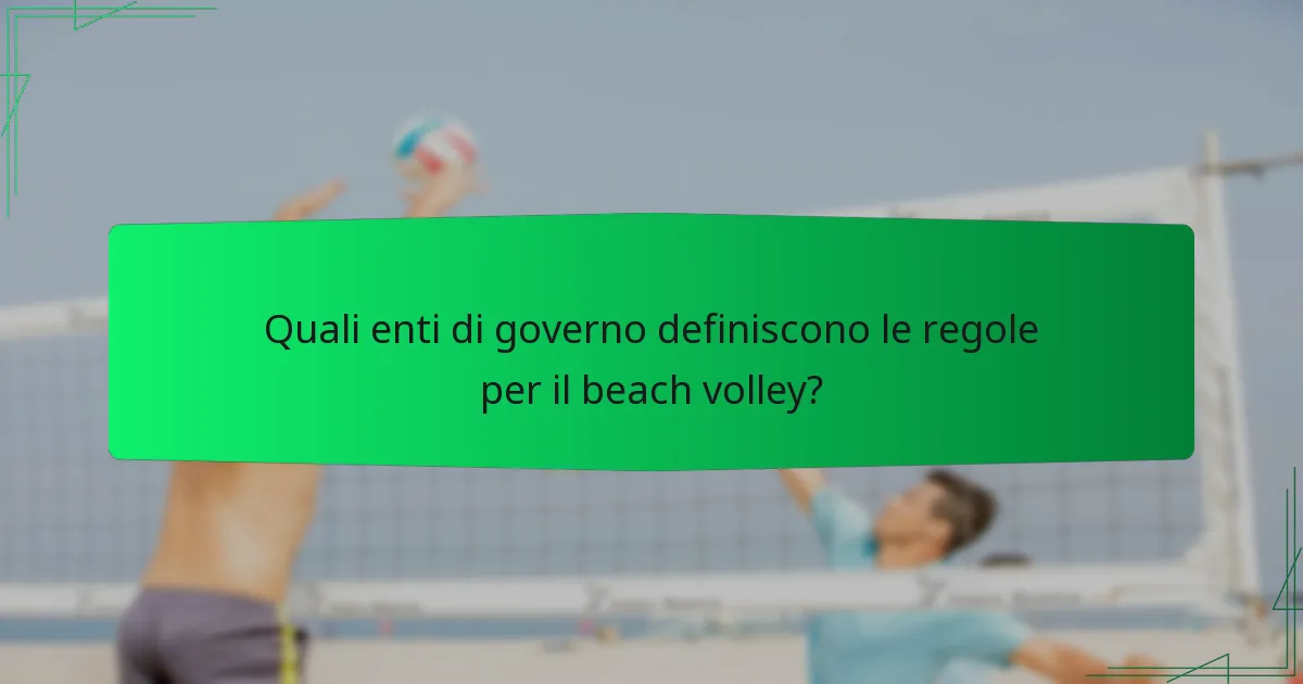 Quali enti di governo definiscono le regole per il beach volley?
