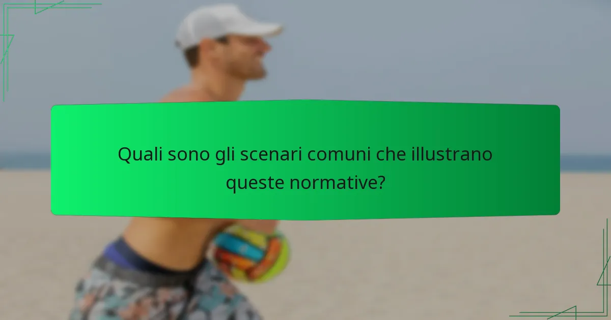 Quali sono gli scenari comuni che illustrano queste normative?