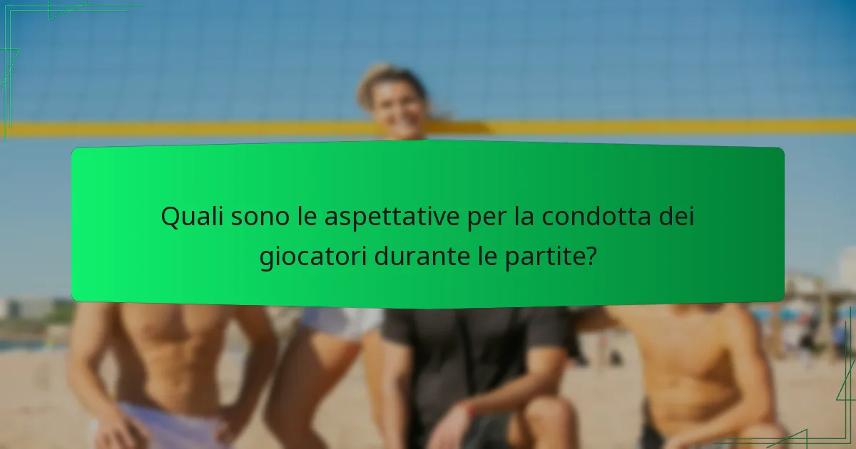 Quali sono le aspettative per la condotta dei giocatori durante le partite?