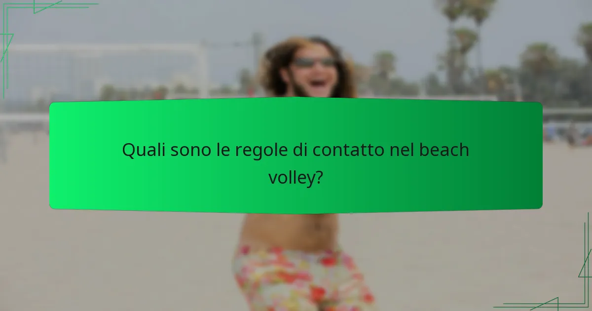 Quali sono le regole di contatto nel beach volley?