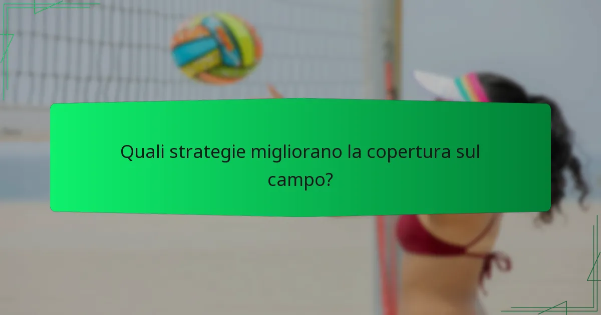 Quali strategie migliorano la copertura sul campo?
