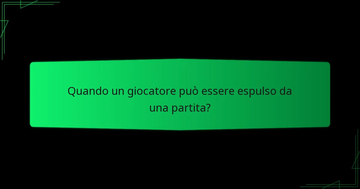 Quando un giocatore può essere espulso da una partita?
